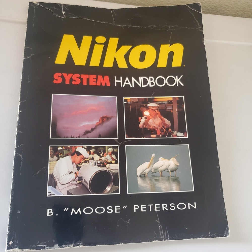 Nikon System Handbook B Moose Peterson Revised Updated 1991 Photography Guide
